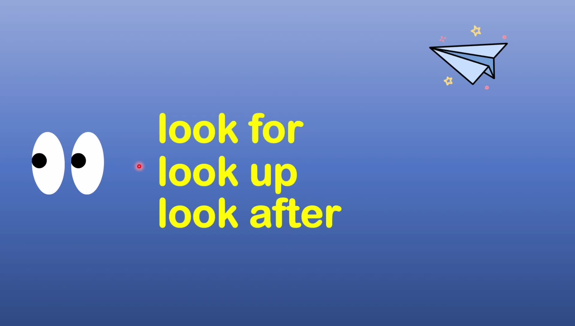 英语短语look for,look up,look after的意思是什么?